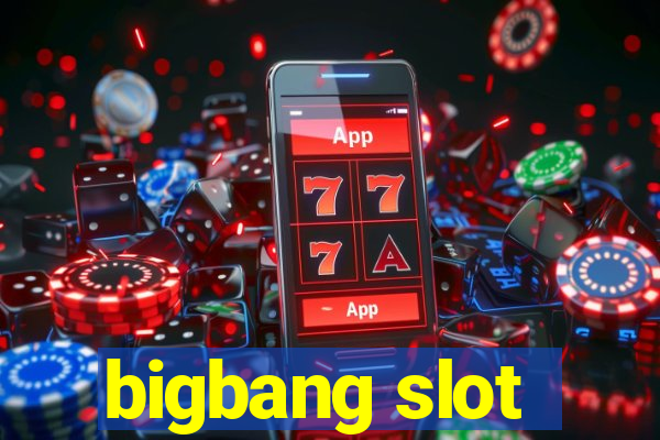 bigbang slot