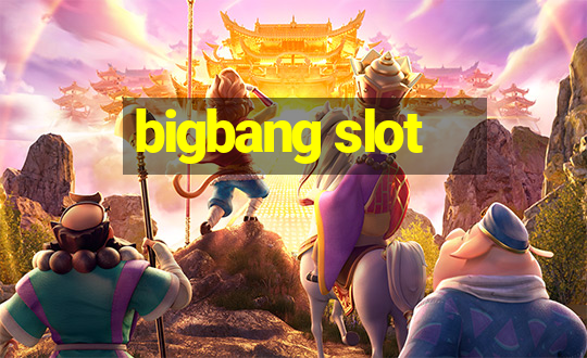 bigbang slot