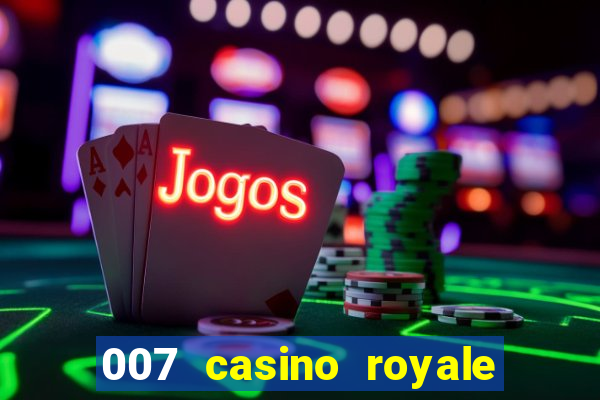 007 casino royale download legendado