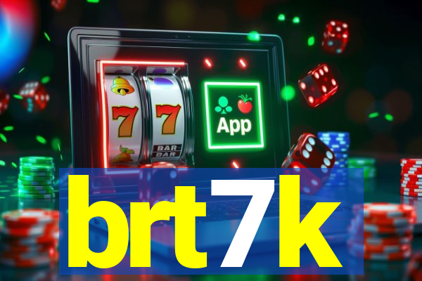 brt7k