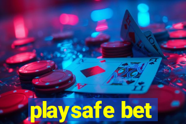 playsafe bet