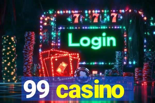 99 casino