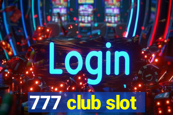 777 club slot