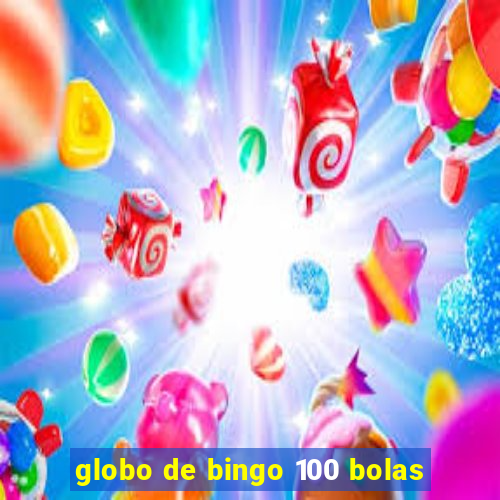 globo de bingo 100 bolas