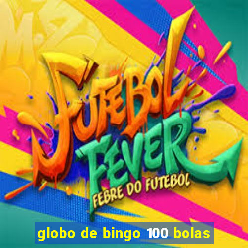 globo de bingo 100 bolas