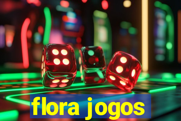 flora jogos