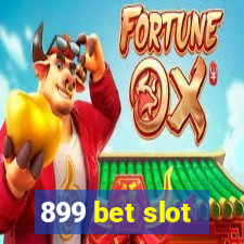 899 bet slot