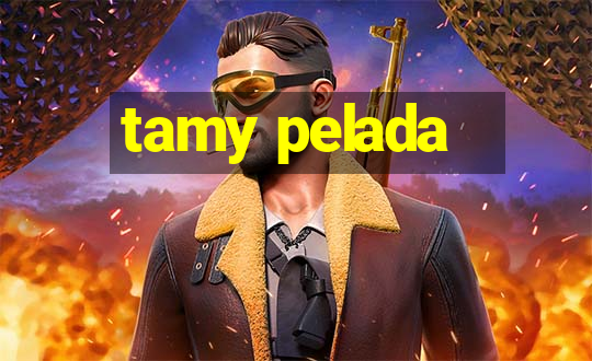 tamy pelada