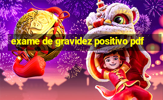 exame de gravidez positivo pdf