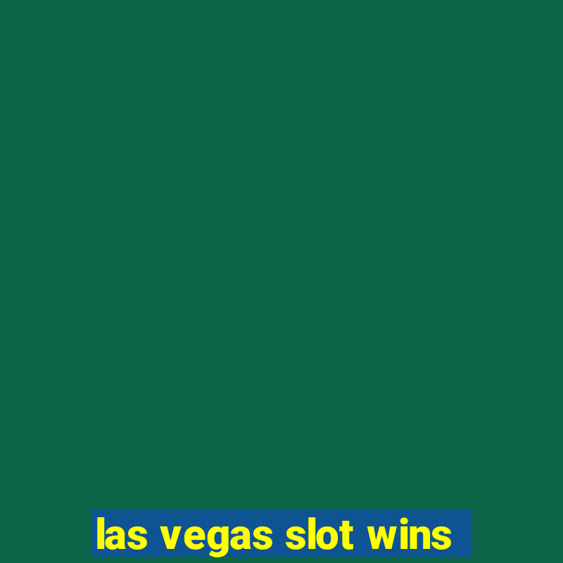 las vegas slot wins