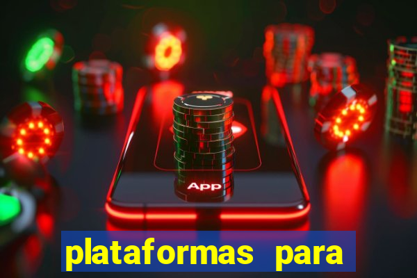 plataformas para jogar tigrinho