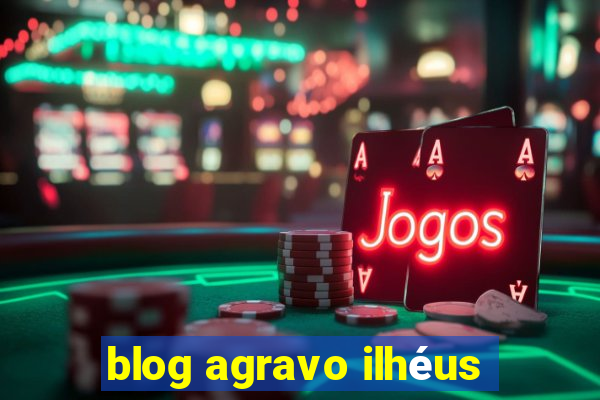 blog agravo ilhéus