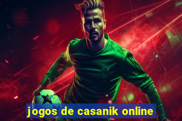 jogos de casanik online