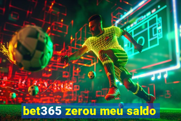 bet365 zerou meu saldo