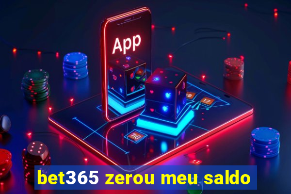 bet365 zerou meu saldo