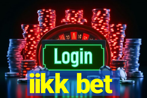 iikk bet