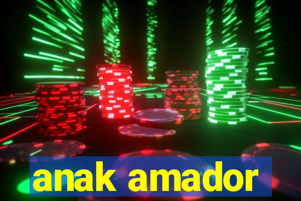 anak amador