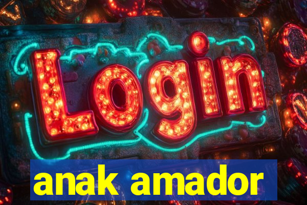 anak amador