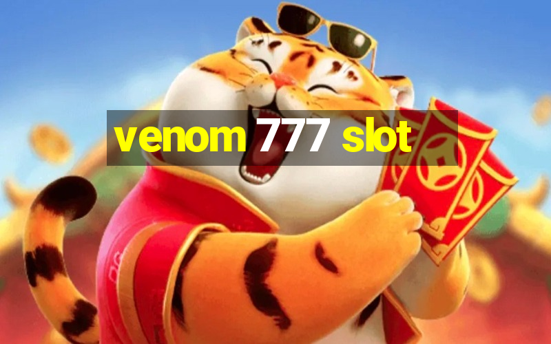 venom 777 slot