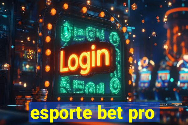 esporte bet pro