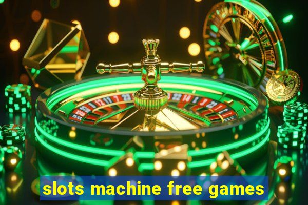 slots machine free games