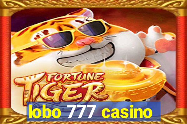 lobo 777 casino