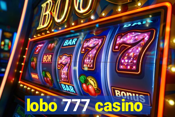 lobo 777 casino