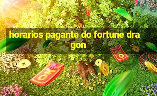 horarios pagante do fortune dragon