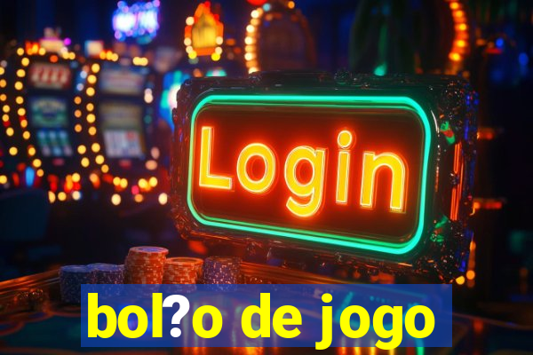 bol?o de jogo