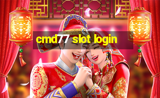 cmd77 slot login