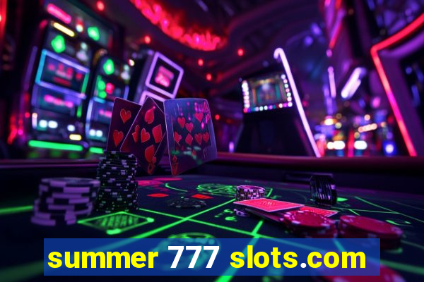 summer 777 slots.com