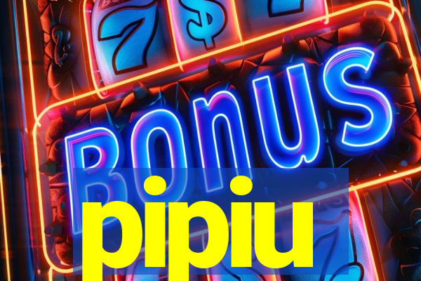 pipiu