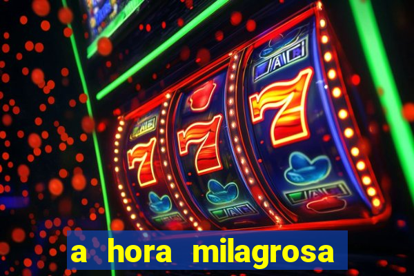 a hora milagrosa livro pdf download