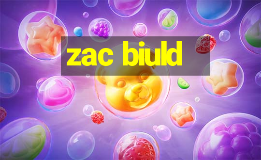 zac biuld