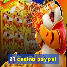 21 casino paypal