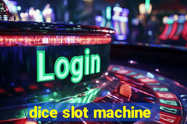 dice slot machine