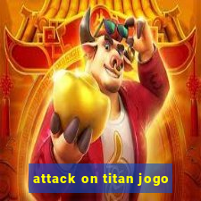 attack on titan jogo