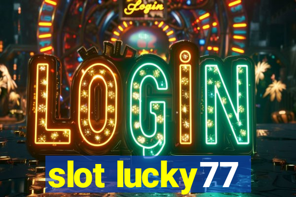 slot lucky77