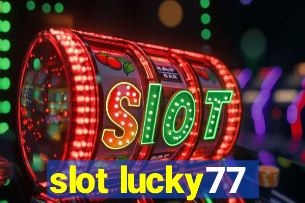 slot lucky77