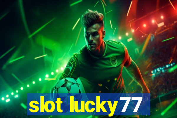 slot lucky77