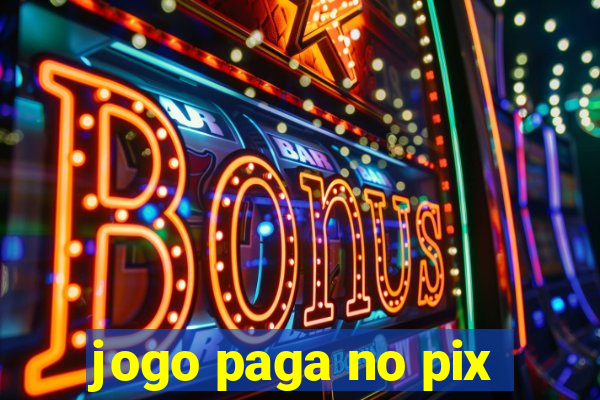 jogo paga no pix