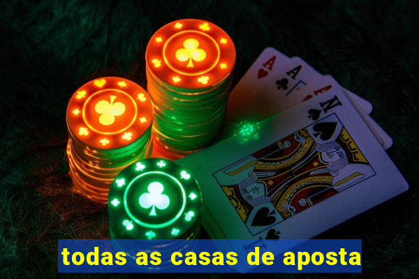 todas as casas de aposta