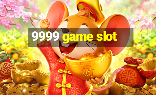 9999 game slot