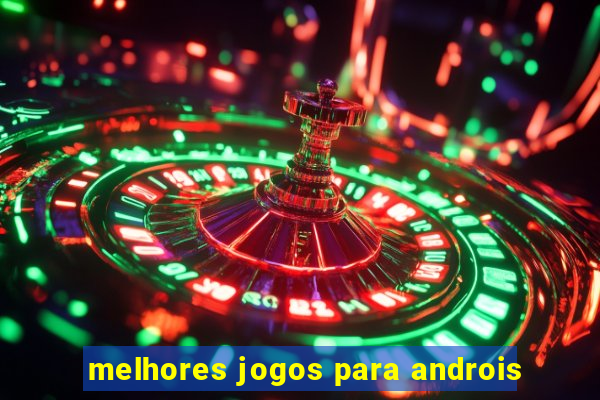 melhores jogos para androis