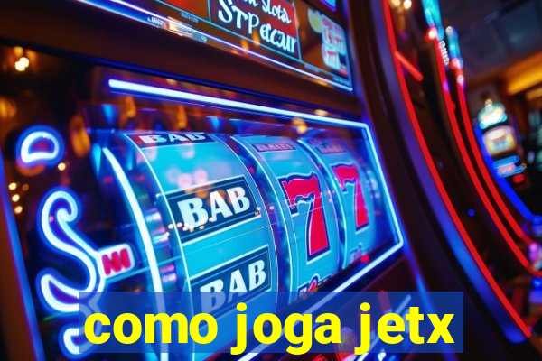 como joga jetx