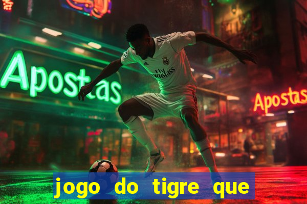 jogo do tigre que dá b?nus para jogar