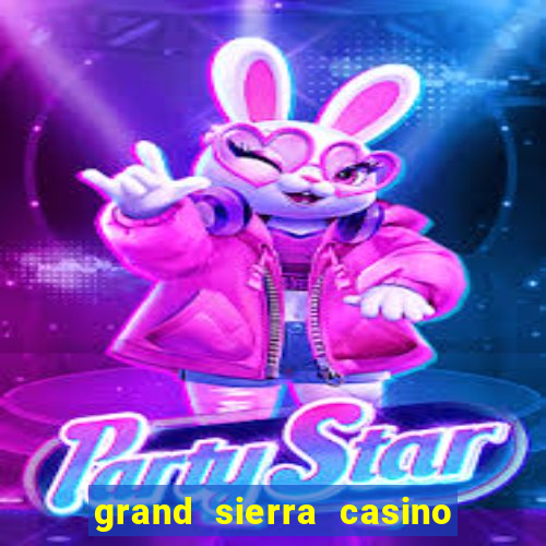 grand sierra casino and resort