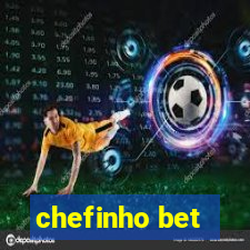 chefinho bet