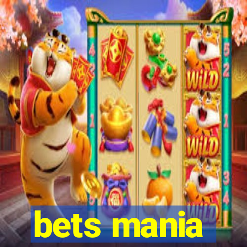 bets mania