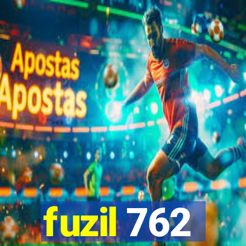 fuzil 762